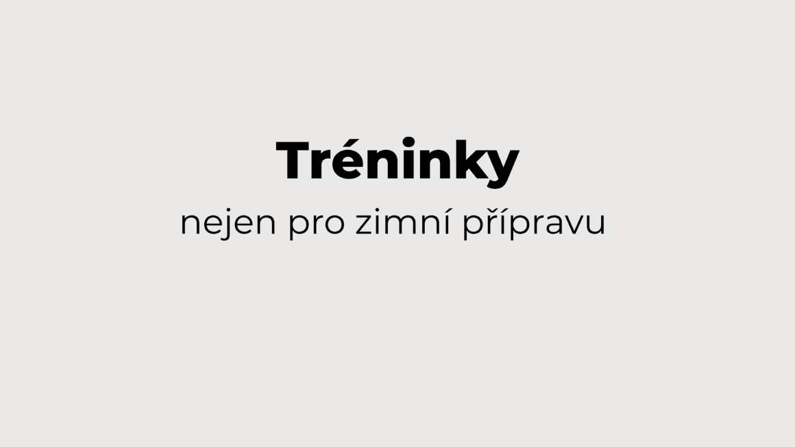 Tréninky nejen pro zimní přípravu