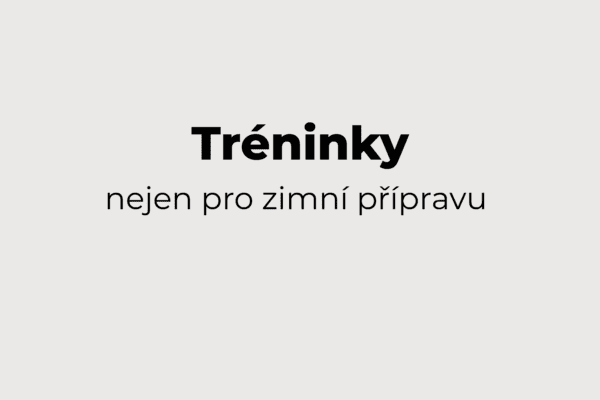 Tréninky nejen pro zimní přípravu